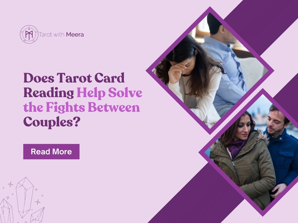 Does Tarot Card Reading Help Solve the Fights Between Couples?