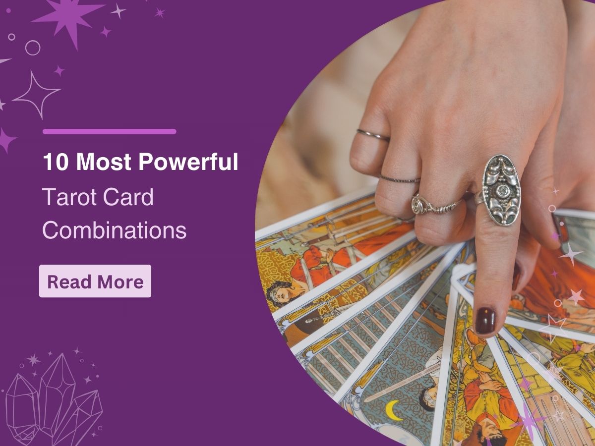 10 Most Powerful Tarot Card Combinations and Their Interpretations